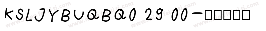 KSLJYBUQBQ0 29 00字体转换